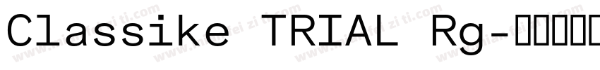 Classike TRIAL Rg字体转换